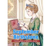 September Birthstone Coloring Book & Reflection Journal: Sapphire-Inspired Art for Mindfulness, Self-Discovery, and Creative Relaxation