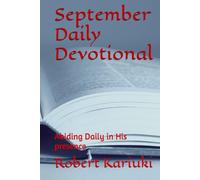 September Daily Devotional: Abiding Daily in His presence