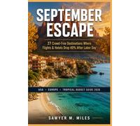 September Escape: 27 Crowd-Free Destinations Where Flights & Hotels Drop 40% After Labor Day: USA, Europe & Tropical Budget Guide 2026 (The Smart Shoulder Season Travel Guide Series)