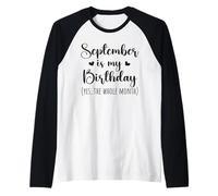 September is My Birthday Yes The Whole Month Men Women Kids Raglan Baseball Tee