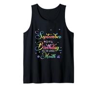 September is My Birthday Yes, The Whole Month Tank Top