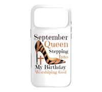 September Queen Stepping Into My Birthday Worshipping God Case for iPhone 17 Pro Max