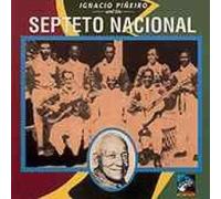 Septeto Nacional De Ignacio Piñeiro - Septeto Naconal De Ignacio Piñeiro