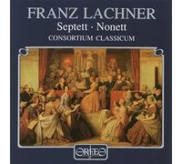 Septett & Nonett by Franz Lachner (2013-05-03)