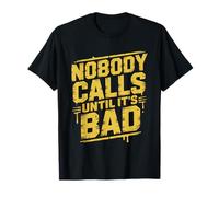 Septic Service Technician Nobody Calls Until Something Goes T-Shirt