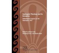 Septuagint Theology and Its Reception: Stellenbosch Congress on the Septuagint, 2022