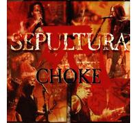 Sepultura - Choke