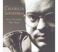 Sepulveda, Charlie - Algo Nuestro (Our Thing)
