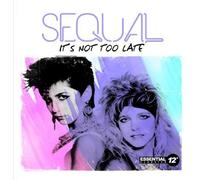 Sequal - It's Not Too Late