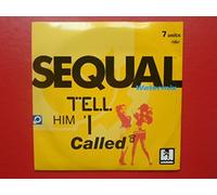 Sequal - Sequal Tell Him