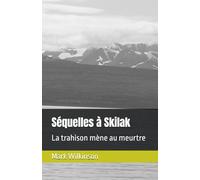 Séquelles à Skilak: La trahison mène au meurtre