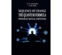 Sequence of Change: The Quantum Formula - Power of Mental Emptiness