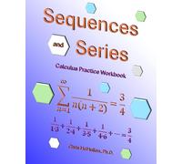 Sequences and Series Calculus Practice Workbook with Full Solutions