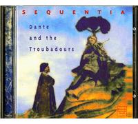 Sequentia - Dante & the Troubadours