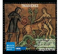 Sequentia - Trouveres:Hofische..