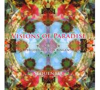 Visions of Paradise-Music of Hildegard Von Bingen