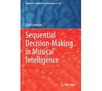 Sequential Decision-Making in Musical Intelligence