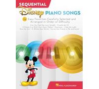 Sequential Disney Piano Songs 24 Easy Favorites: 24 Easy Favorites Carefully Selected and Arranged in Order of Difficulty