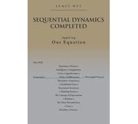 Sequential Dynamics Completed: Applying Our Equation