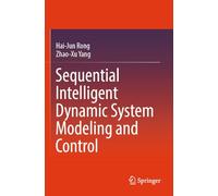 Sequential Intelligent Dynamic System Modeling and Control
