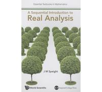 Sequential Introduction To Real Analysis, A: 0 (Essential Textbooks in Mathematics)