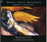 Sequenza 9.3 - Polyphonies 'Jeune France' - Messiaen; Jolivet; Daniel-Lesur