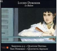 Sequenza 9.3 Quatuor Diotima T - Durosoir: Le Balcon – Alpha