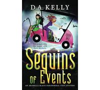 Sequins of Events: An Arabella Black Magical Cozy Mystery (Arabella Black Paranormal Cozy Mysteries)