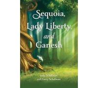 Sequoia, Lady Liberty, and Ganesh