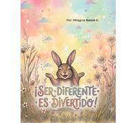Ser Diferente es Divertido: Cuaderno de Dibujo y Autoestima para niños de 6 a 10 años/ Libro de Actividades interactivo con Boni el Conejo , para ... Amor Propio, la Confianza y la Resiliencia.
