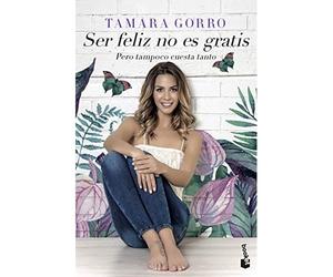 Ser feliz no es gratis, pero tampoco cuesta tanto - Spanish Language Mass Market