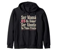 Ser Mamá ES Un Honor Ser Abuela No Tiene Precio Latina Nana Zip Hoodie