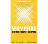 Ser y estar: El sistema atributivo del español (Colección lingü¸stica)