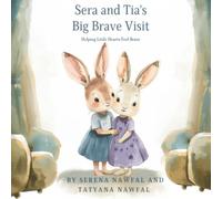 Sera and Tia's Big Brave Visit: Helping Little Hearts Feel Brave