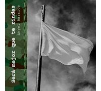 SERÁ MEJOR QUE TE RINDAS