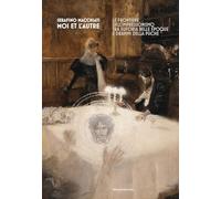 Serafino Macchiati. Moi et l'autre. Le frontiere dell'Impressionismo tra euforia Belle Époque e drammi della psiche. Ediz. illustrata