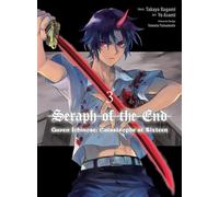 Seraph of the End: Guren Ichinose: Catastrophe at Sixteen (manga) 3
