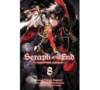 Yamamoto, Yamato – Seraph of the End, Vol. 8: Vampire Reign – Simon & Schuster