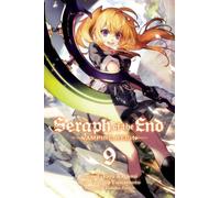 Seraph of the End, Vol. 9 : Vampire Reign Volume 9