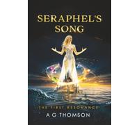 Seraphels Song: The First Resonance