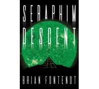 Seraphim Descent : A Deep Space Horror of Faith, Demons and Cosmic Terror