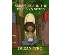 Seraphin and the Keeper's Spark (The Last Spark Series)