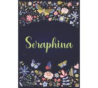 Seraphina: Notebook A5 | Personalized name Seraphina | Birthday gift for women, girl, mom, sister, daughter ... | Design : spring | 120 lined pages journal, small size A5 (5.83 x 8.27 inches)