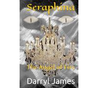 Seraphina: The Angel of Fire
