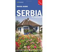 Serbia in Your Hands: All You Need to Know for Travelling Through Serbia in One Guide