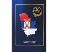 SERBIAN EDITION NOTEBOOK: 140 lined pages • A5-like format • For thoughts, memories & plans • With Serbian Cyrillic & English intro • Ideal gift for diaspora, Serbia lovers & cultural hearts