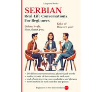 Serbian: Real-Life Conversations for Beginners (Serbian Language Course - Vocabulary, Stories, Real-Life Conversations)