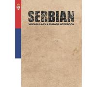 Serbian Vocabulary & Phrase Notebook: For Learning Language | Study Journal and Diary | A Book With Prompts To Write Down Words & Sentences To Be Memorized