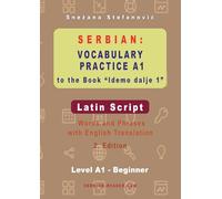 Serbian Vocabulary Practice A1 to the Book 'Idemo dalje 1' - Latin Script: Textbook with Words and Phrases and English Translation, 2. Edition (Serbian Reader)