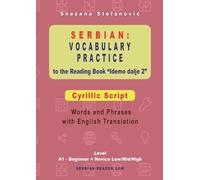 Serbian Vocabulary Practice to the Reading Book "Idemo dalje 2" - Cyrillic Script: Words and Phrases With English Translation, Level A1 - Beginner = Novice Low/Mid/High (Serbian Reader)